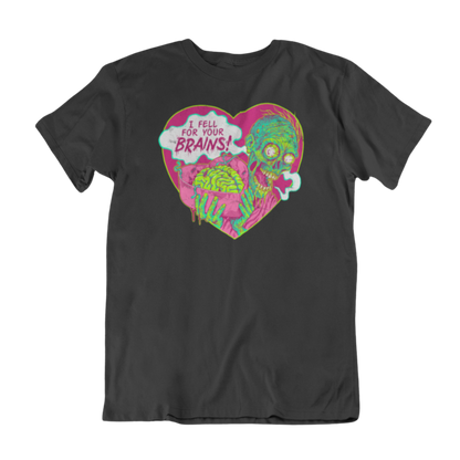 I Fell For Your Brains T-Shirt